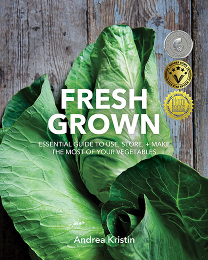 Book: Fresh Grown: Essential Guide to Use, Store, and Make the Most of Your Vegetables by Andrea Kristin